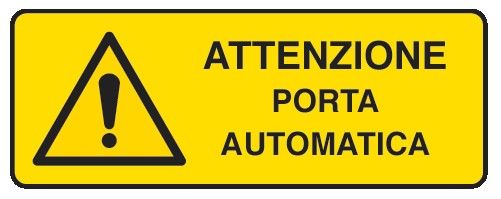 Cartello in All. 610x300 mm ATTENZIONE PORTA AUTOMATICA