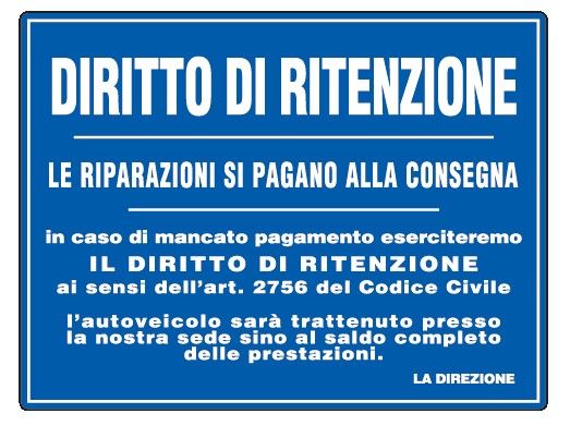 Cartello in All. 660x500 mm DIRITTO DI RITENZIONE
