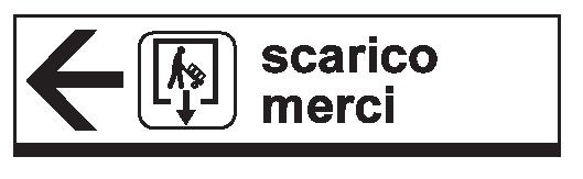 Cartello in All. Piano 1000x200 mm SCARICO MERCI (COMUNICARE DIREZIONE FRECCIA)