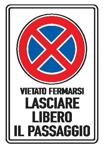 Cartello in All. Piano 250x450 mm DIVIETO DI SOSTA E DI FERMATA VIETATO FERMARSI LASCIARE LIBERO IL PASSAGGIO