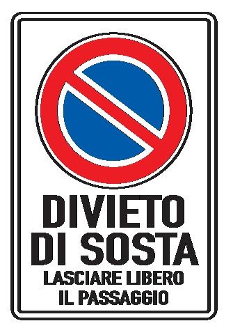 Cartello in All. Piano 250x450 mm DIVIETO DI SOSTA LASCIARE LIBERO IL PASSAGGIO
