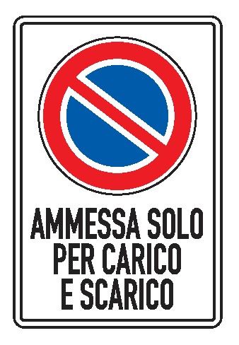Cartello in All. Piano 400x600 mm DIVIETO DI SOSTA AMMESSA SOLO PER CARICO E SCARICO