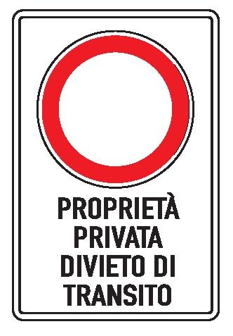 Cartello in All. Piano 400x600 mm DIVIETO PROPRIETÀ PRIVATA DIVIETO DI TRANSITO