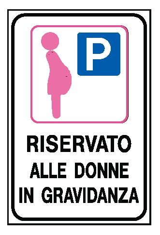 Cartello in All. Piano 400x600 mm PARCHEGGIO RISERVATO ALLE DONNE IN GRAVIDANZA