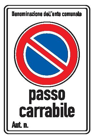 Cartello in All. Piano Rifrangente 400x600 mm DENOMINAZIONE ENTE COMUNALE DIVIETO DI SOSTA PASSO CARRABILE