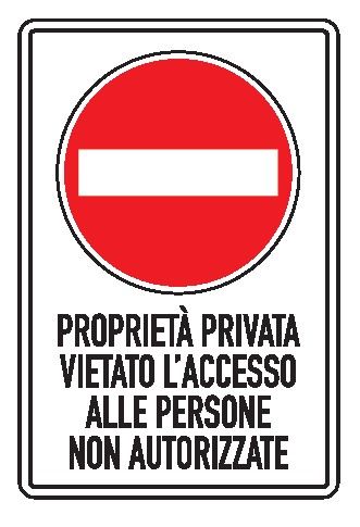 Cartello in All. Piano Rifrangente 400x600 mm DIVIETO PROPRIETÀ PRIVATA VIETATO L'ACCESSO ALLE PERSONE NON AUTORIZZATE