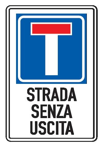 Cartello in All. Scatolato 250x450 mm STRADA SENZA USCITA