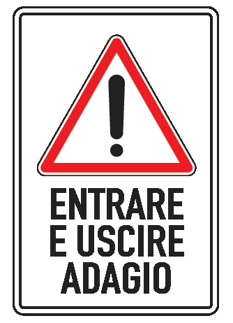 Cartello in All. Scatolato 400x600 mm ATTENZIONE ENTRARE E USCIRE ADAGIO
