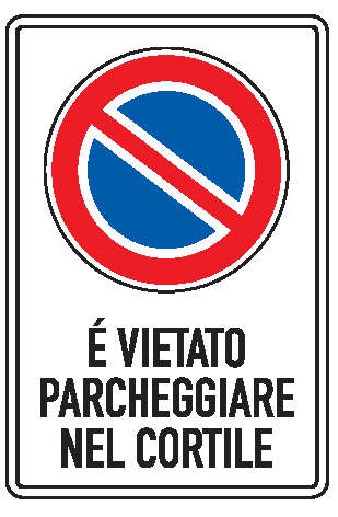 Cartello in All. Scatolato Rifrangente 400x600 mm È VIETATO PARCHEGGIARE NEL CORTILE