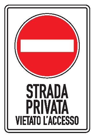 Cartello In Lamiera Scatolata 250x450 mm DIVIETO STRADA PRIVATA VIETATO L'ACCESSO