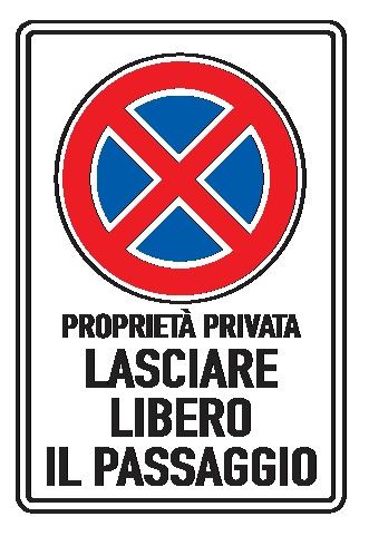 Cartello In Lamiera Scatolata 400x600 mm DIVIETO DI SOSTA E DI FERMATA PROPRIETÀ PRIVATA LASCIARE LIBERO IL PASSAGGIO