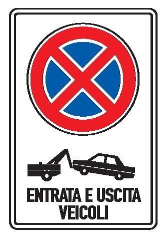 Cartello In Lamiera Scatolata 400x600 mm DIVIETO DI SOSTA E DI FERMATA RIMOZIONE FORZATA ENTRATA E USCITA VEICOLI