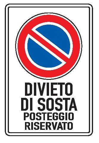Cartello In Lamiera Scatolata Rifrangente 250x450 mm DIVIETO DI SOSTA POSTEGGIO RISERVATO