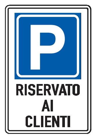 Cartello In Lamiera Scatolata Rifrangente 400x600 mm PARCHEGGIO RISERVATO AI CLIENTI