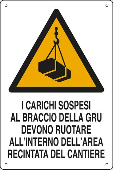 Cartello in polionda cm 60x40 I CARICHI SOSPESI AL BRACCIO DELLA GRU DEVONO ...