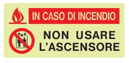 Cartello Luminescente in All. 220x100 mm IN CASO DI INCENDIO NON USARE L'ASCENSORE